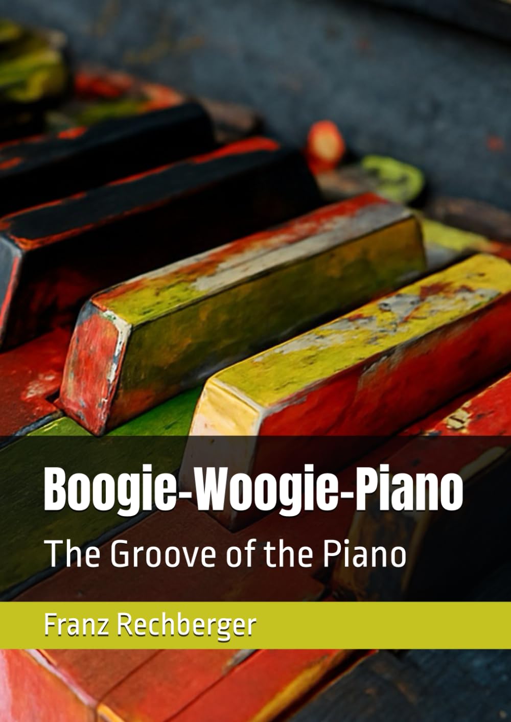 Boogie-Woogie-Piano: The Groove of the Piano