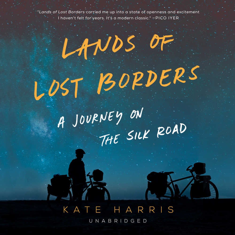 Lands of Lost Borders: A Journey on the Silk Road: Library Edition