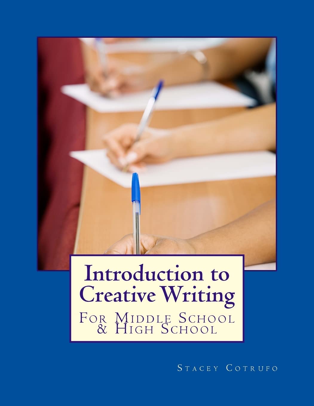 Introduction to Creative Writing: For Middle School & High School: Volume 1