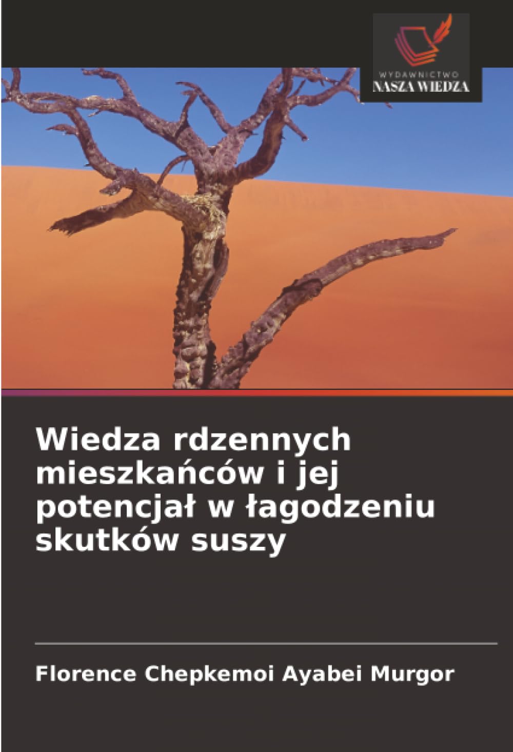 Wiedza rdzennych mieszkańców i jej potencjał w łagodzeniu skutków suszy