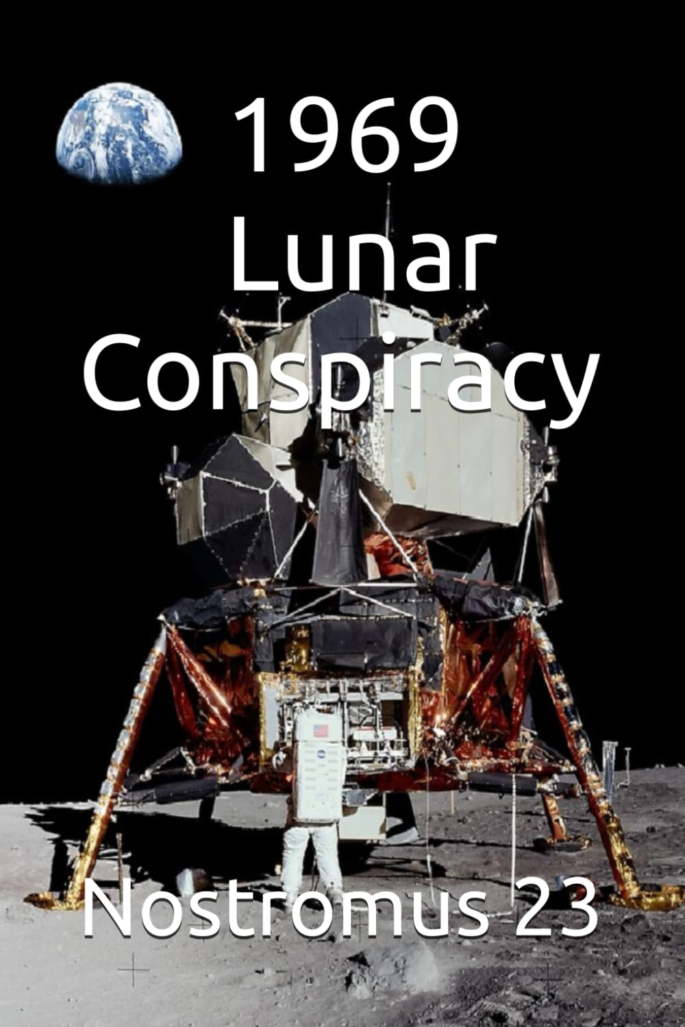 1969 Lunar Conspiracy: The fourth passenger of Apollo 11