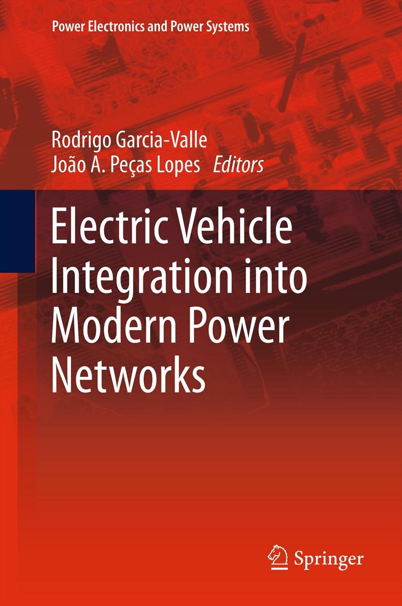 Electric Vehicle Integration into Modern Power Networks (Power Electronics and Power Systems Book 2)