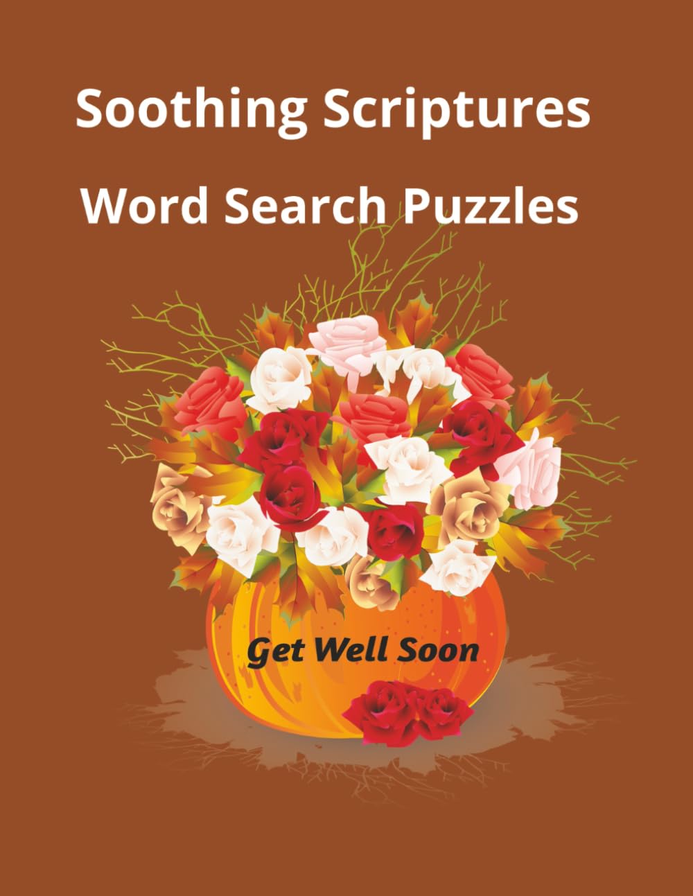 Soothing Scriptures Word Search Puzzles: Get Well Gift