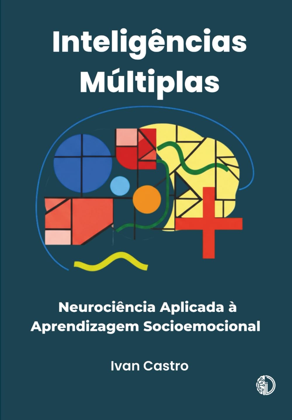 Inteligências Múltiplas: Neurociência Aplicada à Aprendizagem Socioemocional