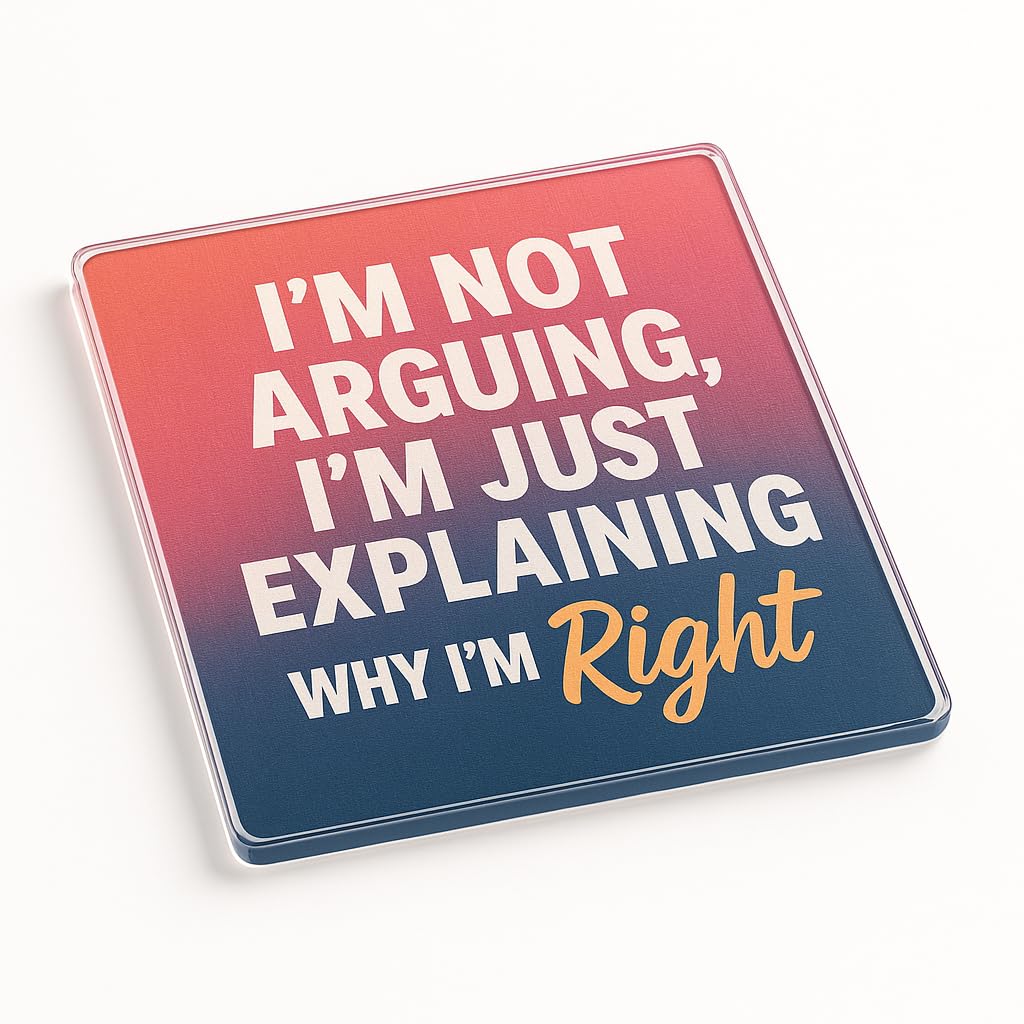 The Plum Penguin Women's Boldly Right Acrylic Coaster Gift With Empowering Quote Design - Bold Humorous Home Accessory For Colleague Secret Santa