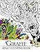 Giraffe Adult Coloring Book: Designs with Henna, Paisley and Mandala Style Patterns Animal Coloring Books