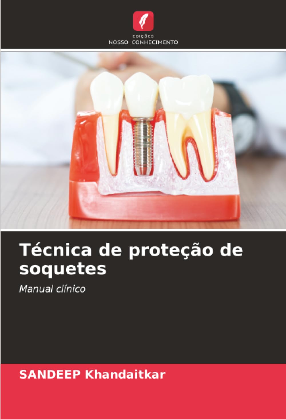 Técnica de proteção de soquetes: Manual clínico