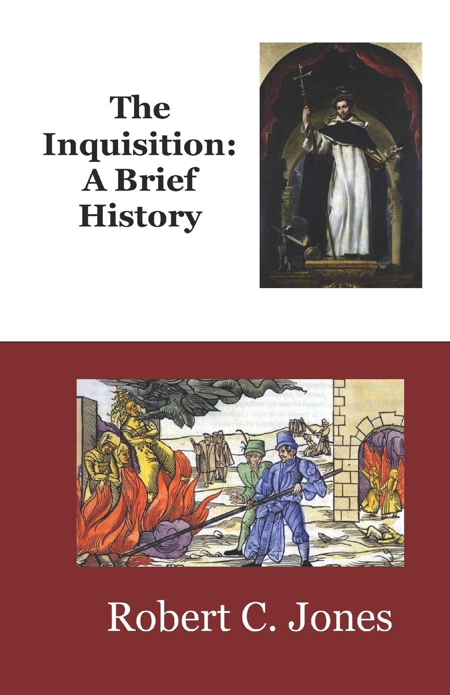 The Inquisition: A Brief History