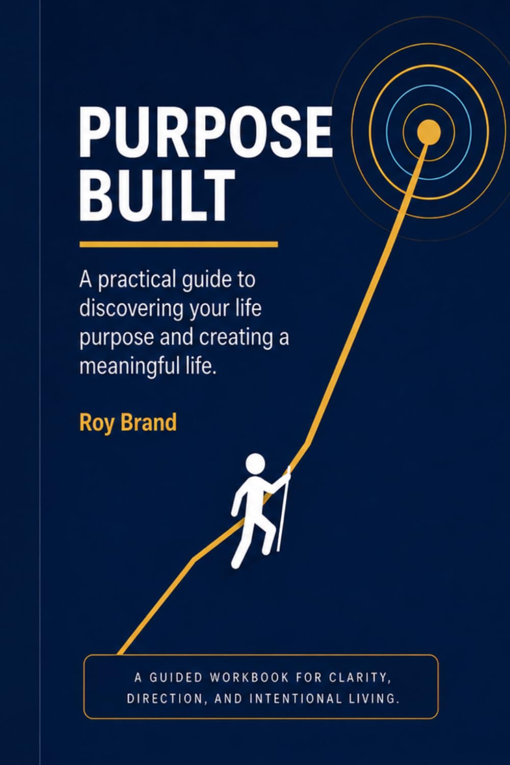 Purpose Built (The Purpose-Built Life SerIes)
