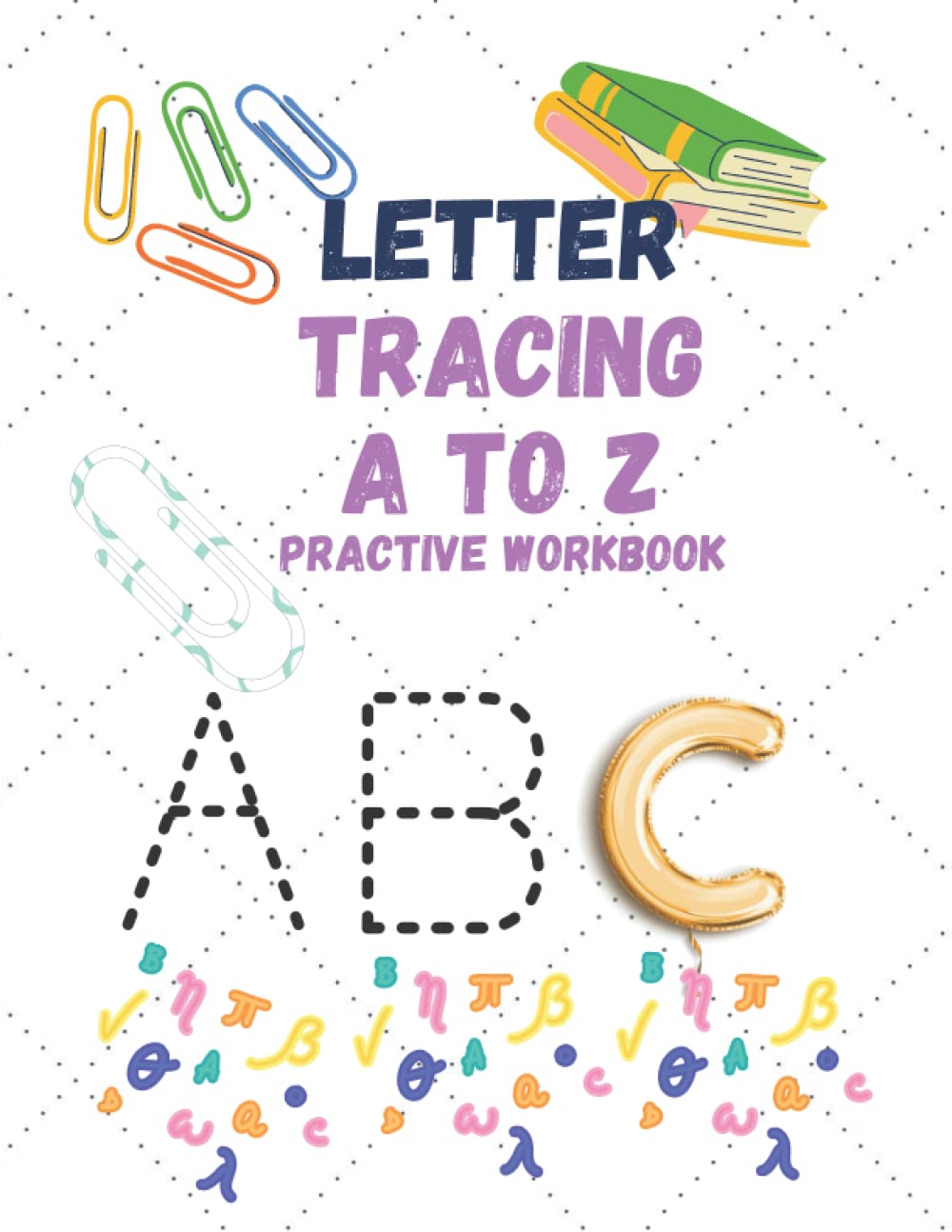 Trace Letters: Alphabet Handwriting: Practive Workbook for kids: Preschool writing Workbook Kindergarten and kids age 3-5 ABC print handwriting book
