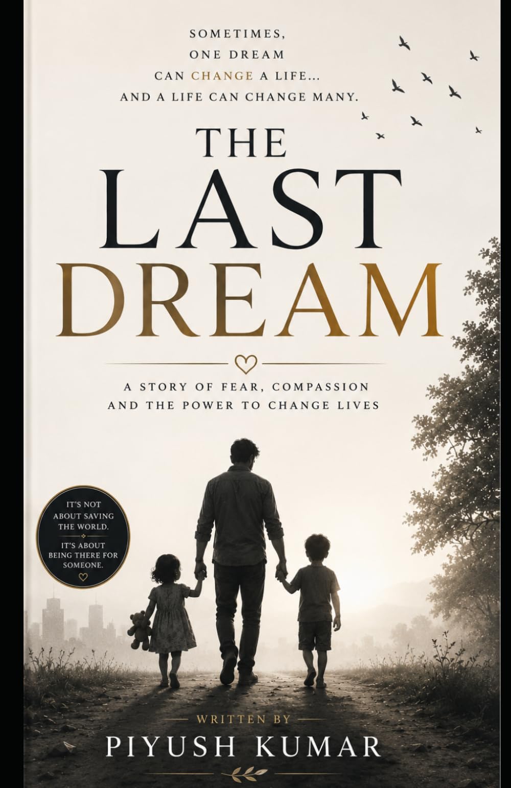 The Last Dream: Sometimes, this is all it takes to change the world.