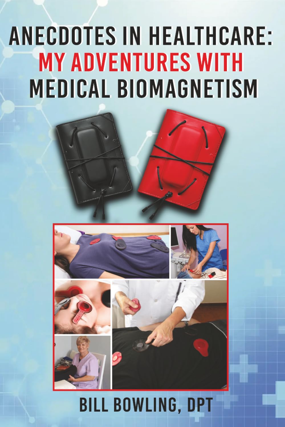 Anecdotes in Healthcare: My Adventures with Medical Biomagnetism