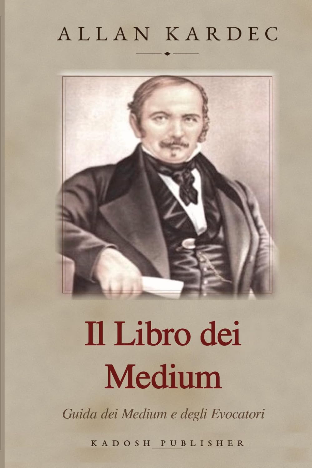 Il Libro dei Medium: Guida dei Medium e degli Evocatori (Codificazione Spirita)