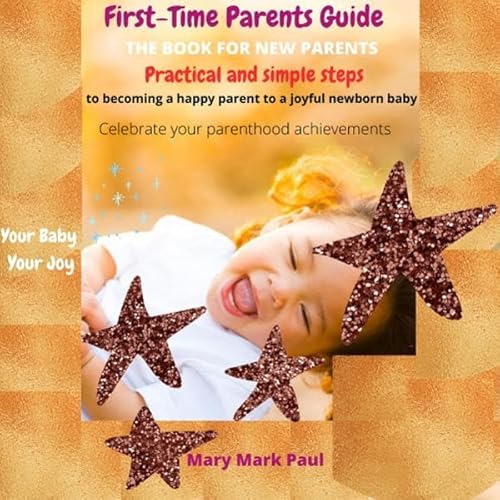 First-Time Parents Guide: The Book for New Parents cover art