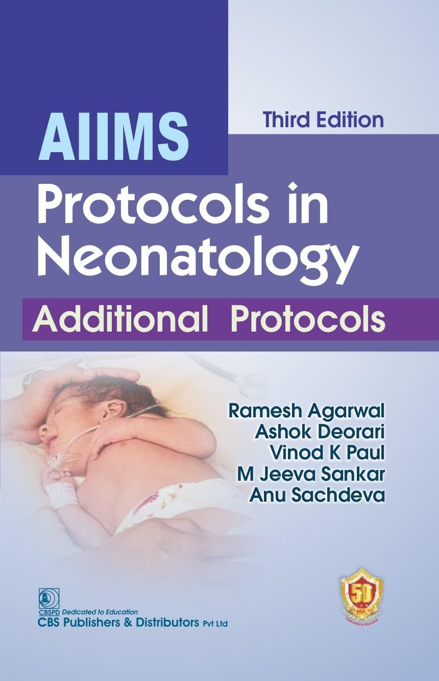 Aiims Protocols In Neonatology Additional Protocols 3Ed (Pb 2025) Paperback – 16 November 2023