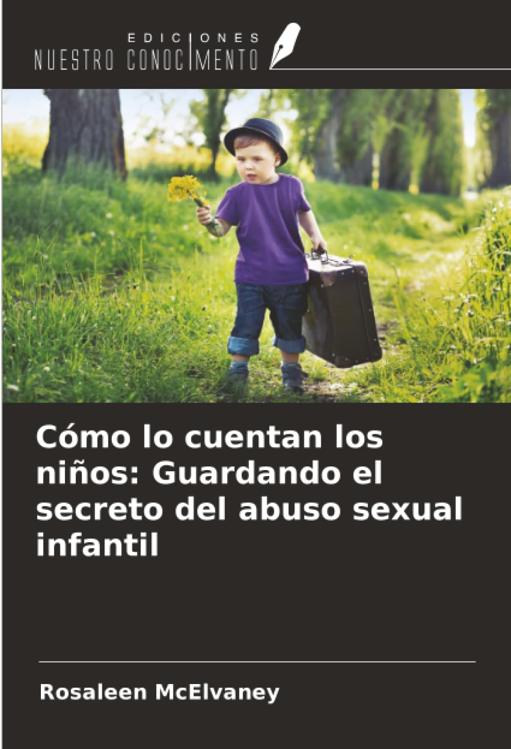 Cómo lo cuentan los niños: Guardando el secreto del abuso sexual infantil