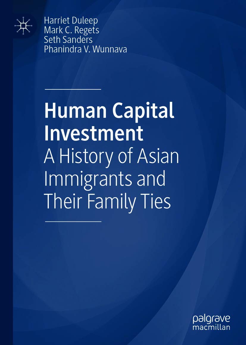 Human Capital Investment: A History of Asian Immigrants and Their Family Ties (English Edition)