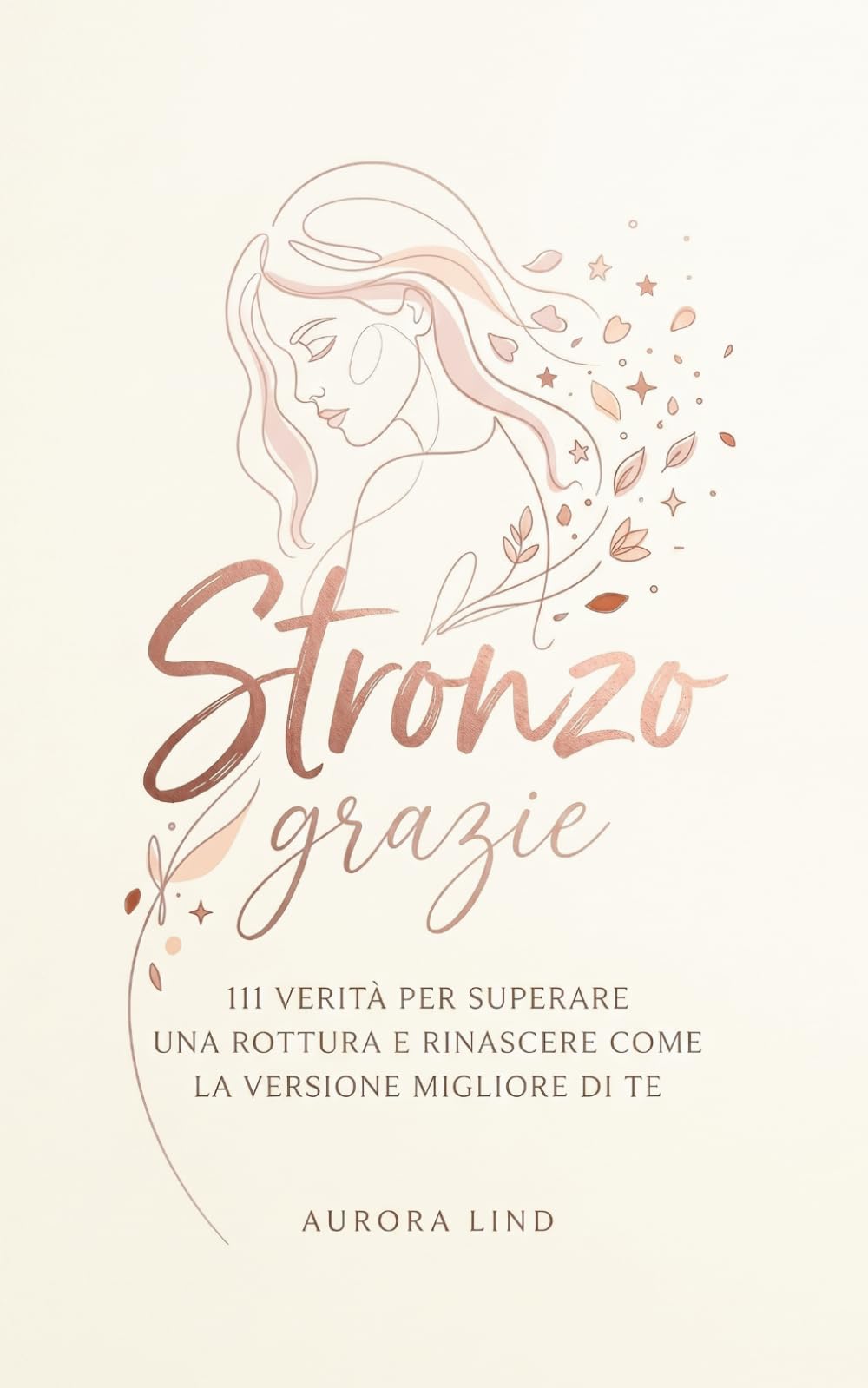 Stronzo, grazie: 111 verità per superare una rottura e rinascere come la versione migliore di te