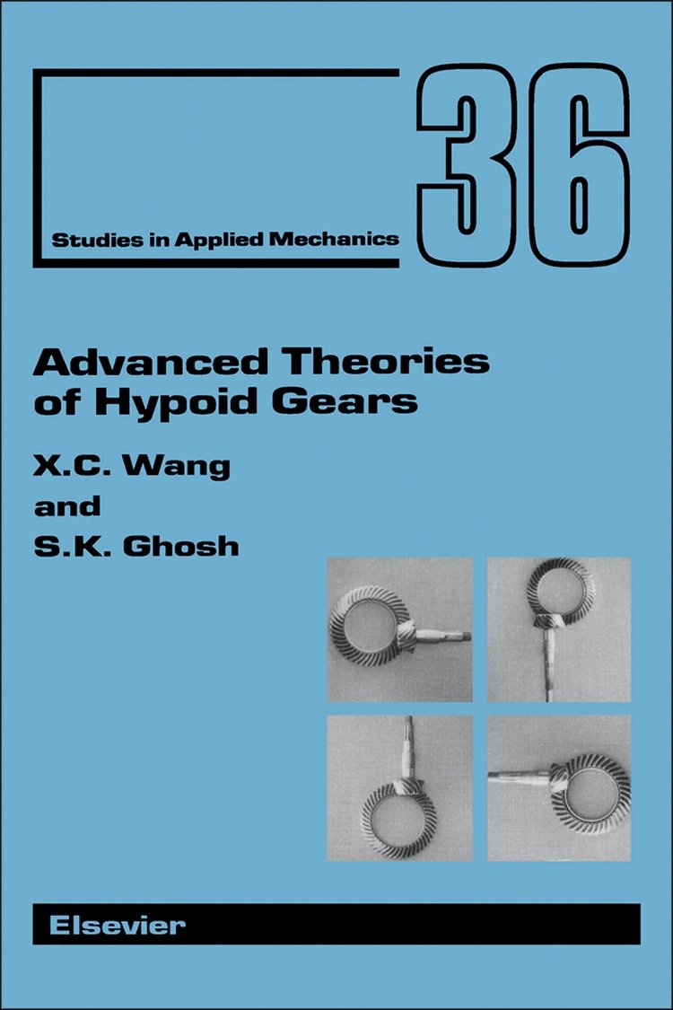 Advanced Theories of Hypoid Gears (Volume 36) (Studies in Applied Mechanics, Volume 36)