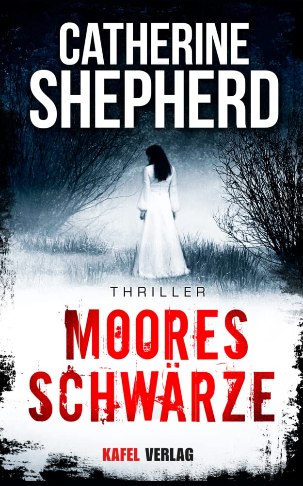 Mooresschwärze: Thriller (Julia Schwarz)