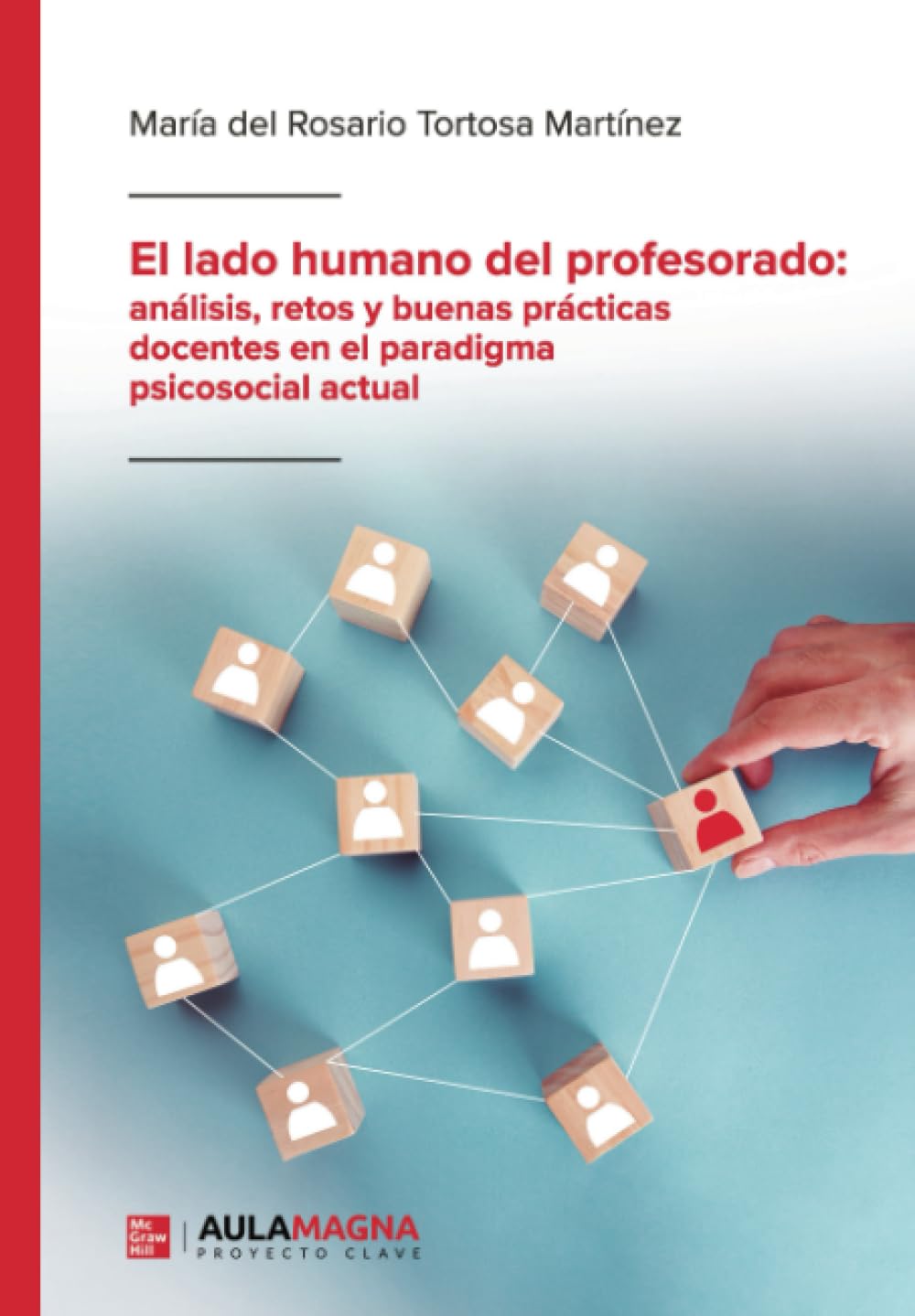 El lado humano del profesorado: análisis, retos y buenas prácticas docentes en el paradigma psicosocial actual
