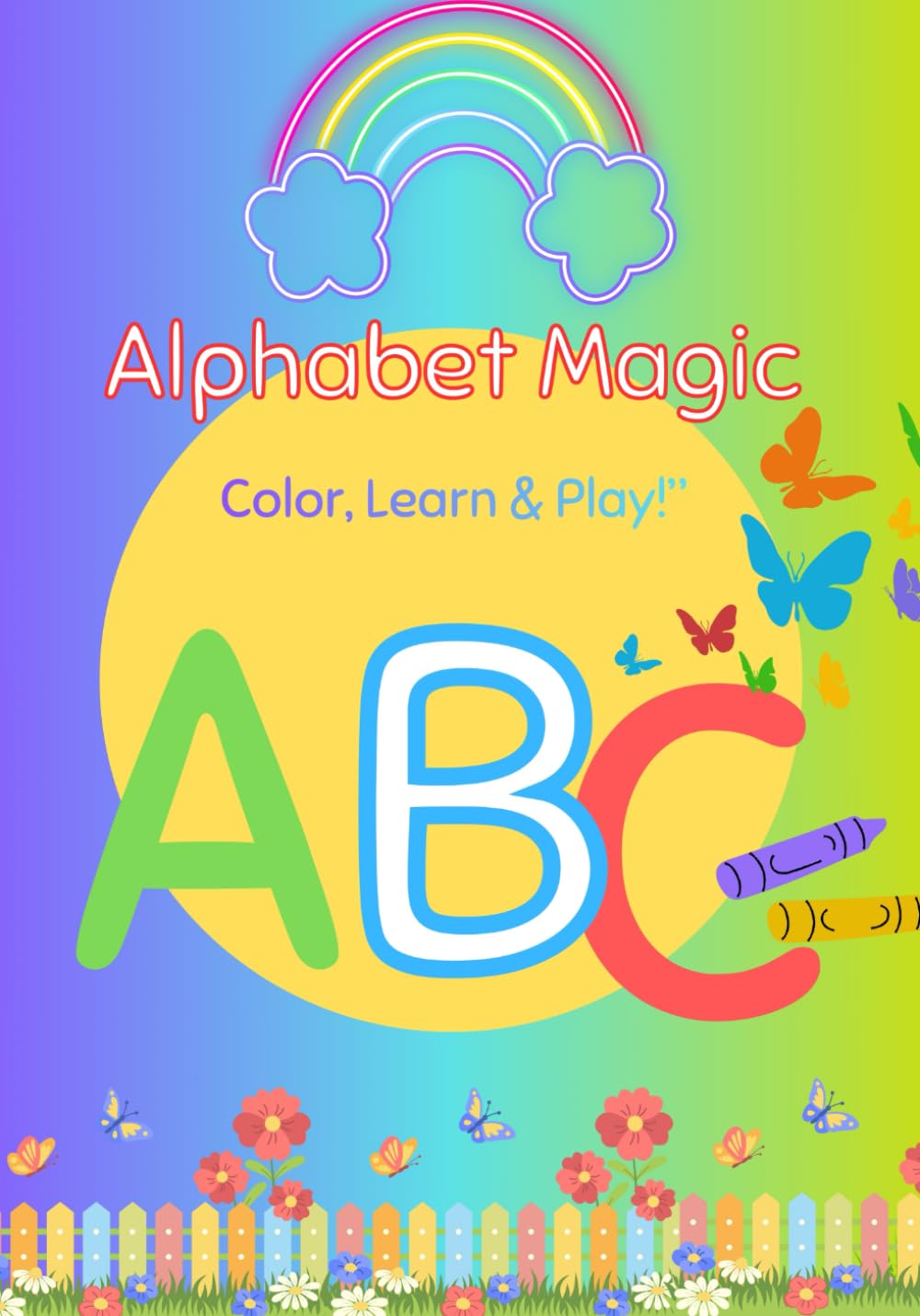 My First Alphabet Adventure A Fun Coloring Book: Learn Letters A–Z with Fun Coloring Pages (EarlyBird Learning Adventures Books)