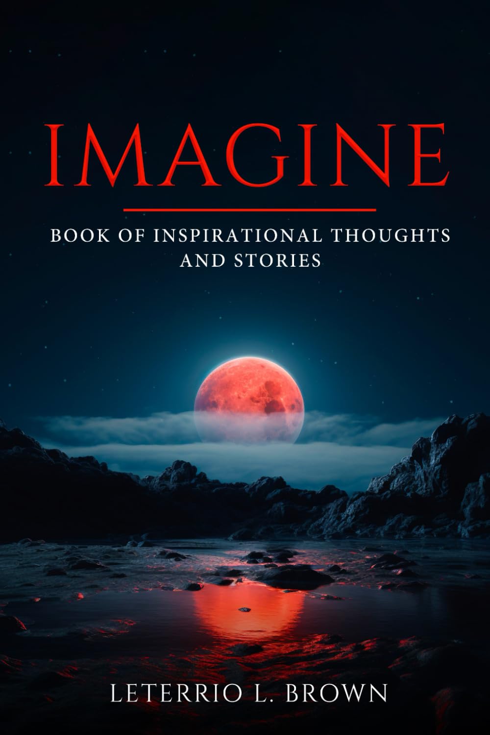 Imagine: Book of Inspirational Thoughts and Stories