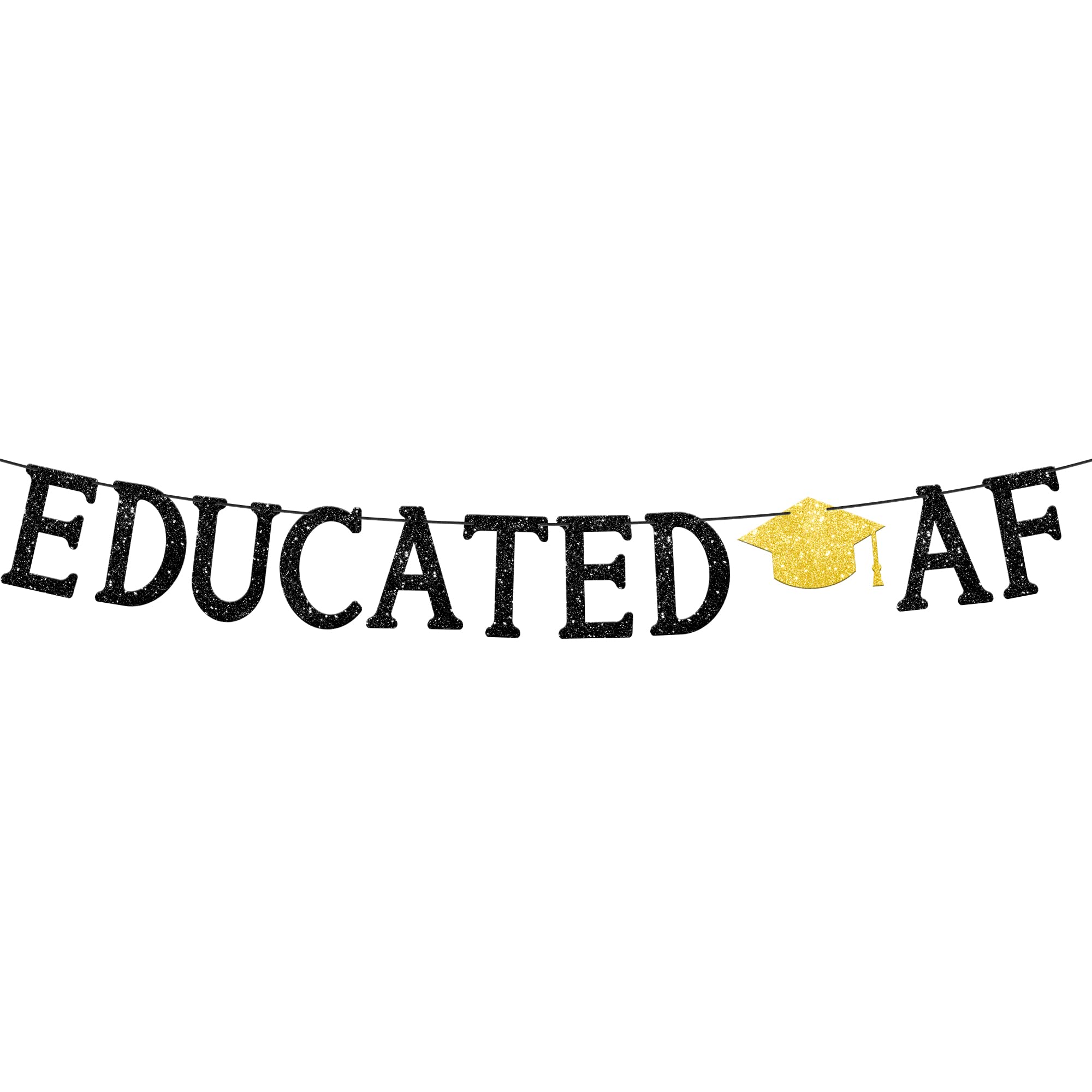 Buy Glitter Educated AF Banner 10 Feet, No DIY Graduation Banner