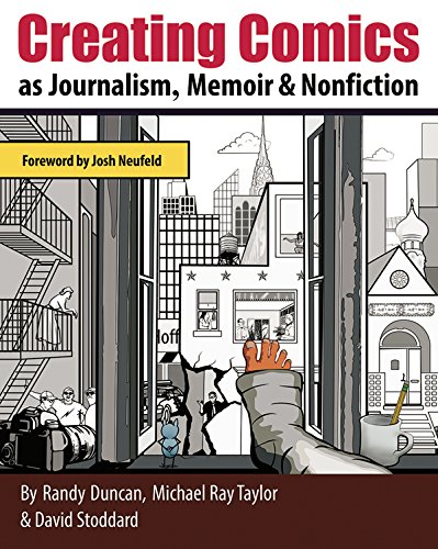 Creating Comics as Journalism, Memoir and Nonfiction      1st Edition, Kindle Edition