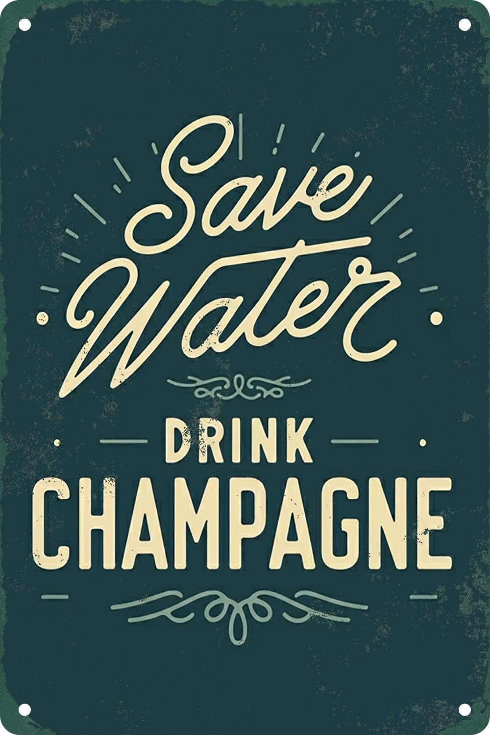 SMAZDFXX Save Water Drink Champagne Retro Metal Tin Sign Plaque For Home Kitchen Bar Pub Club Garage Inspirational Quotes Wall Art Decor Poster 5.5"x8"