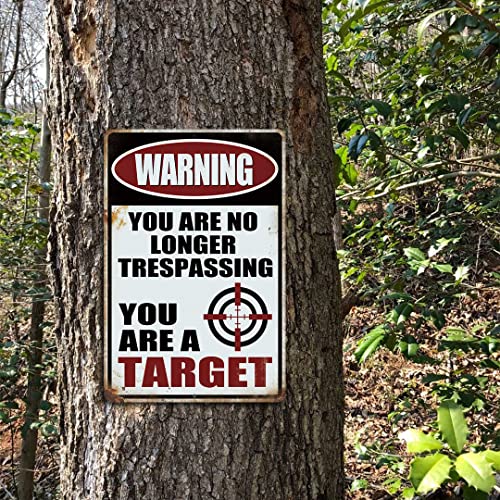 Yniaun Decor Funny No Trespassing Metal Tin Signs Coffee Bar Garage Vintage Wall Decor Gifts 12 X 8 Inches Outdoor & Indoor - Warning You Are No Longer Trespassing You Are A Target #TOP5
