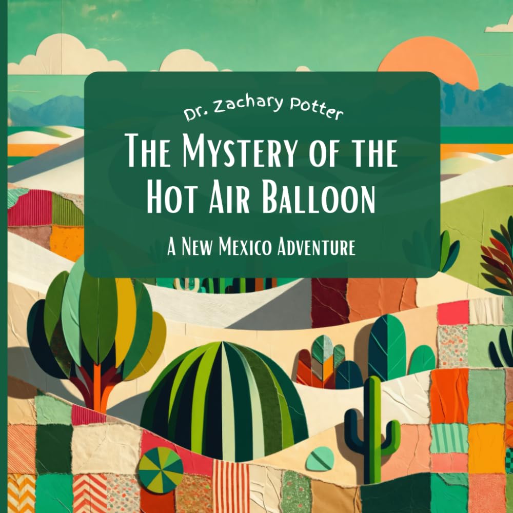 The Mystery of the Hot Air Balloon: A New Mexico Adventure (Adventure Detectives: Discover the USA)