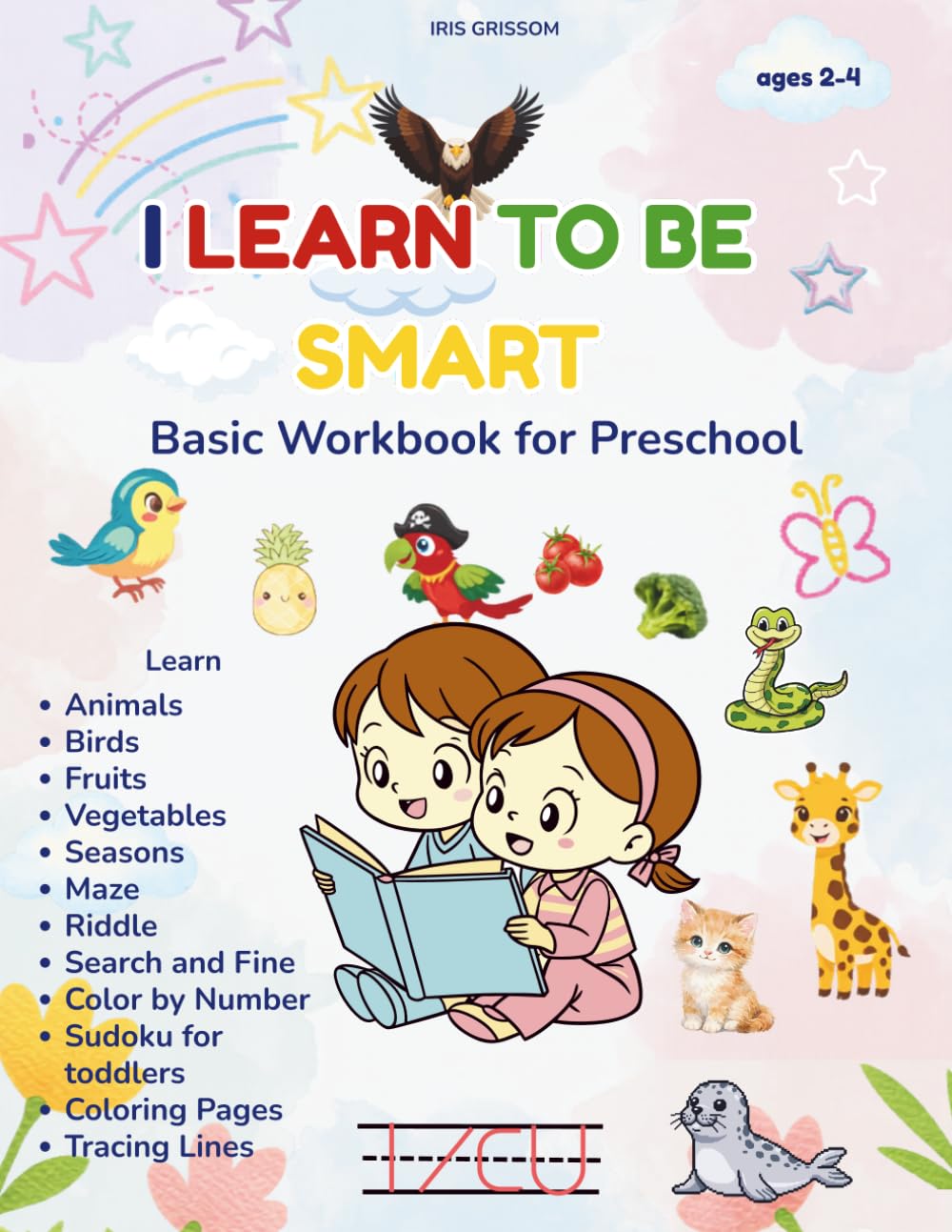 I LEARN TO BE SMART: Basic Workbook for Preschool