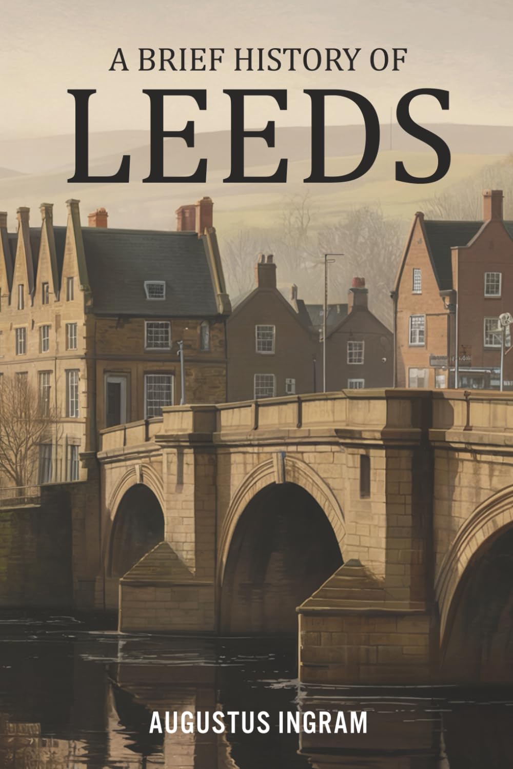 A Brief History of Leeds