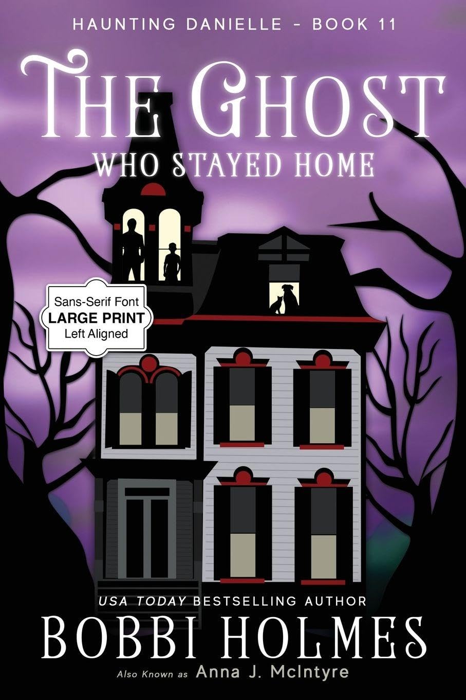 The Ghost Who Stayed Home: 11 (Haunting Danielle)