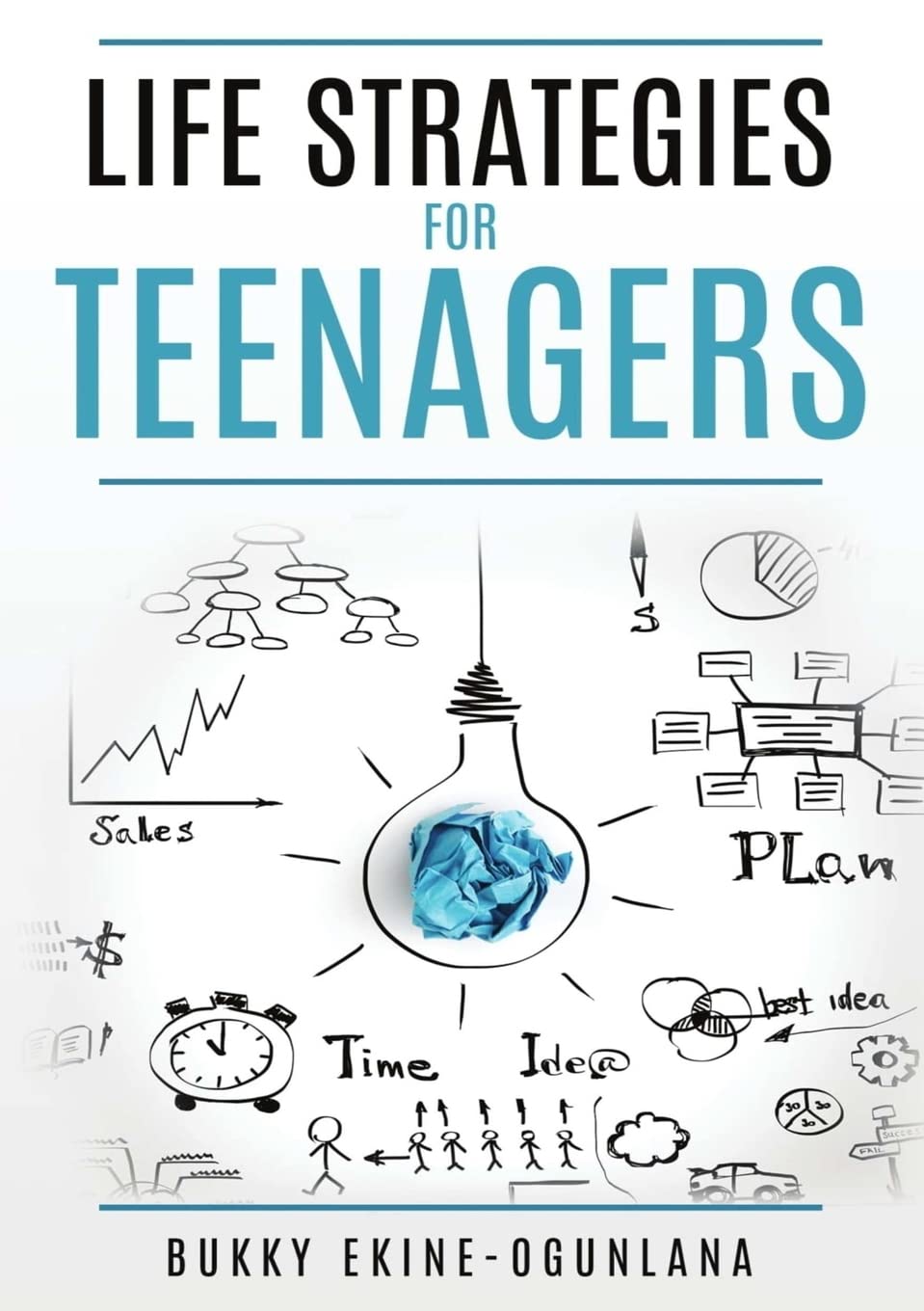 Life Strategies for Teenagers: Positive Parenting Tips and Understanding Teens for Better Communication and a Happy