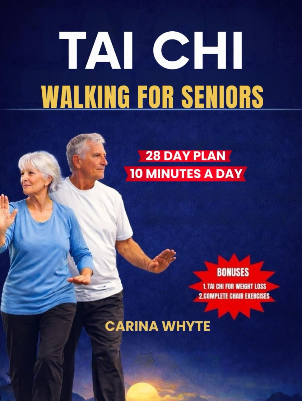TAI CHI WALKING FOR SENIORS: 28-Day Step-by-Step Plan with Gentle 10-Minute Routines to Improve Balance, Prevent Falls & Build Strength