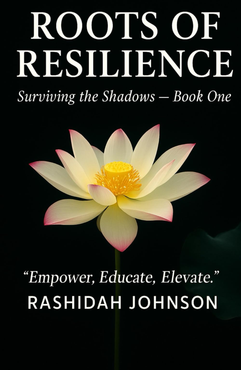 Roots of Resilience: Surviving the Shadows — My Story of Healing and Finding Light Again