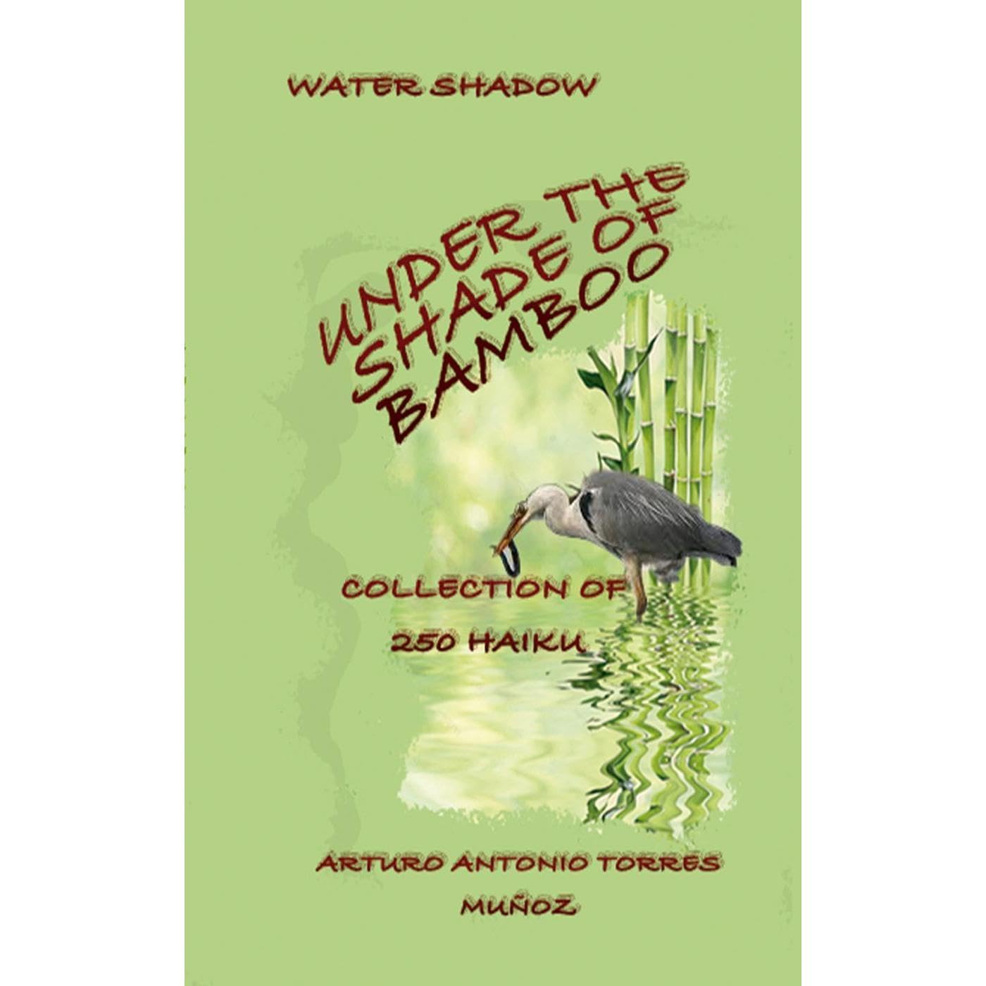 UNDER THE SHADE OF BAMBOO