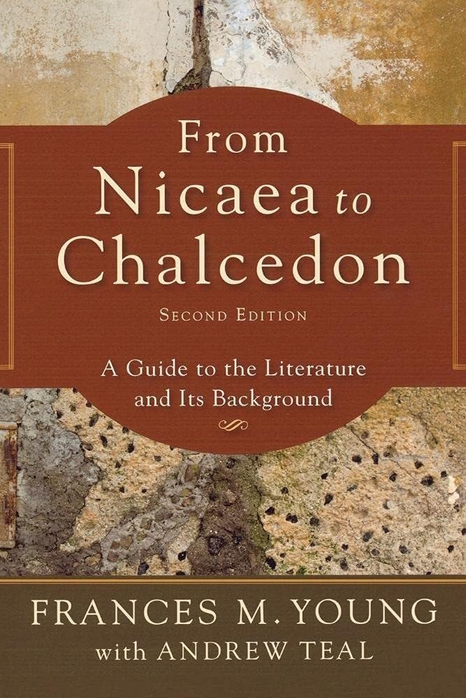 From Nicaea to Chalcedon: A Guide to the Literature and Its Background