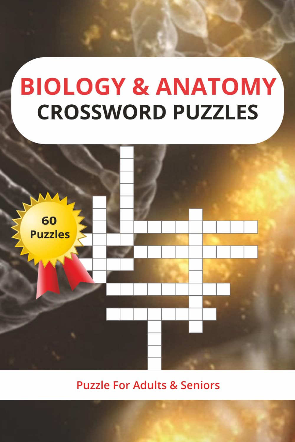 Biology & Anatomy Crossword Puzzles: Crossword Puzzles with Easy Read Print about Biology, Anatomy, Medical and more | 50+ Puzzles | 6x9 Inches | Gift ... Doctors, Teachers, Friends , Travel..