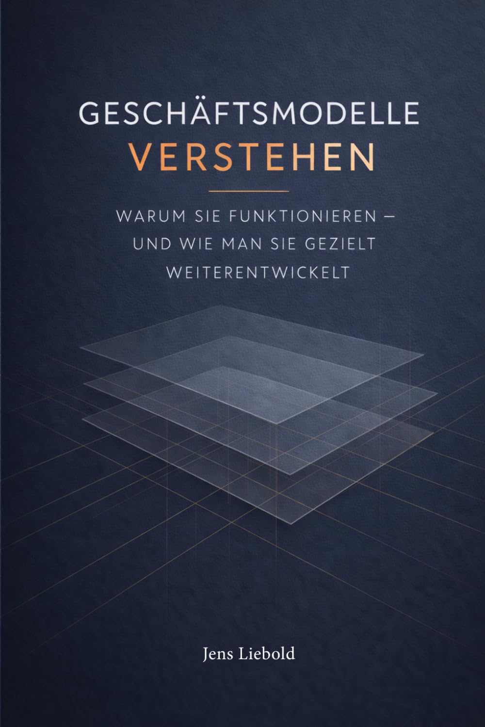 Geschäftsmodelle verstehen: Warum sie funktionieren – und wie man sie gezielt weiterentwickelt