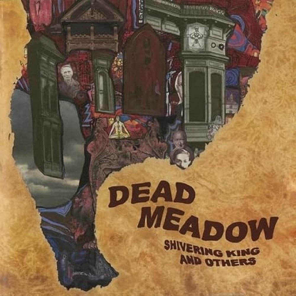 DEAD MEADOW - Shivering King & Others (reissue) - BROWN VINYL 2XLP
