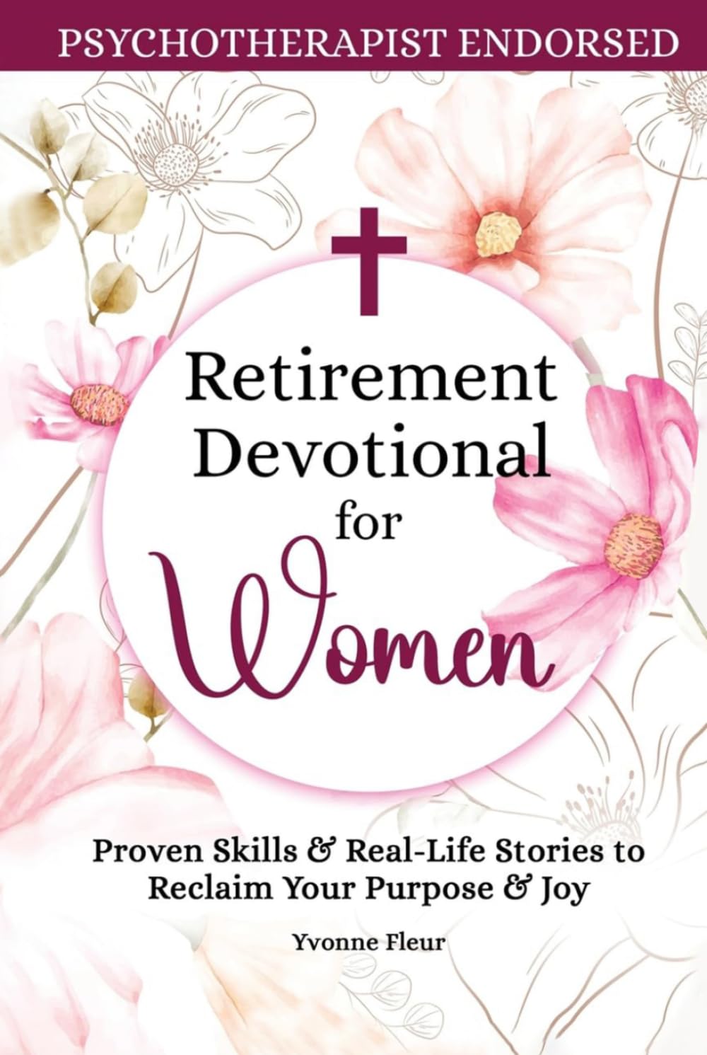 Retirement Devotional for Women: Weekly Christian Devotional and Practical Spiritual Skills to Rediscover Identity, Purpose, and Joy: Proven Skills & ... Your Purpose & Joy (The Applied Faith Series)