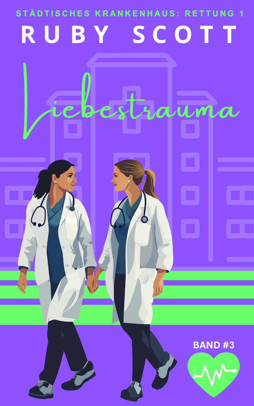 Liebestrauma: Lesbische Arztromantik: 3 (Städtisches Krankenhaus: Rettung 1)
