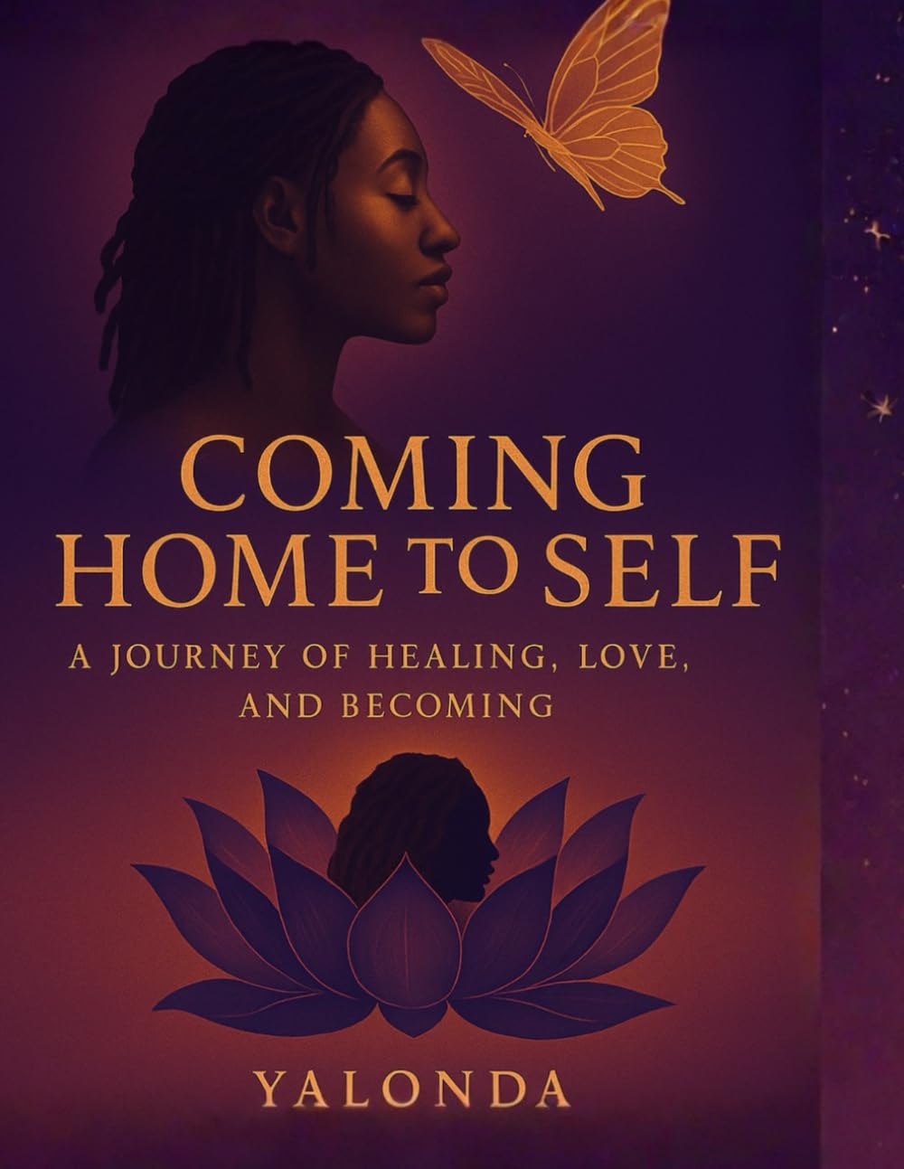Coming Home to Self:: A Journey of Healing, Love, and Becoming