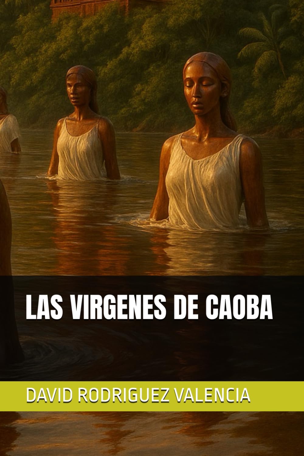 LAS VIRGENES DE CAOBA