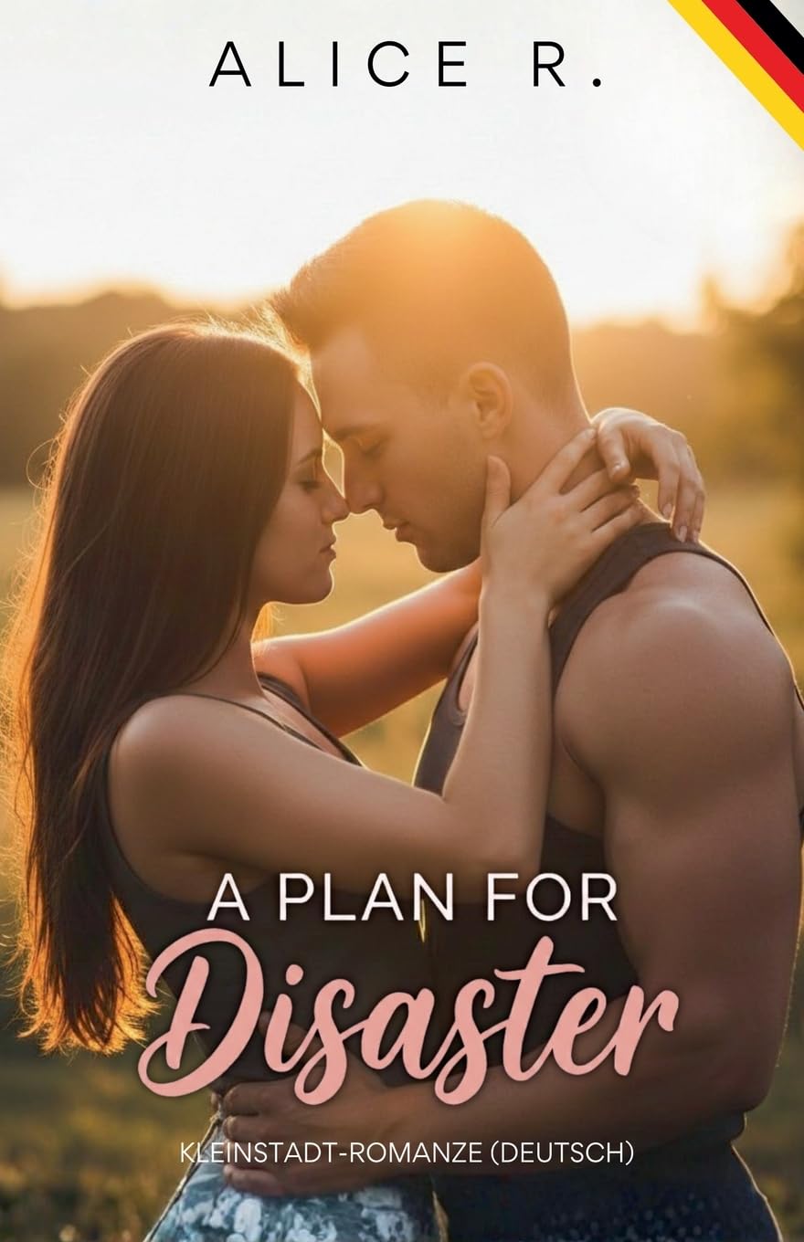 A Plan for Disaster: Kleinstadt-Romanze (Deutsch): 1 (The Mess of Love (Deutsch))