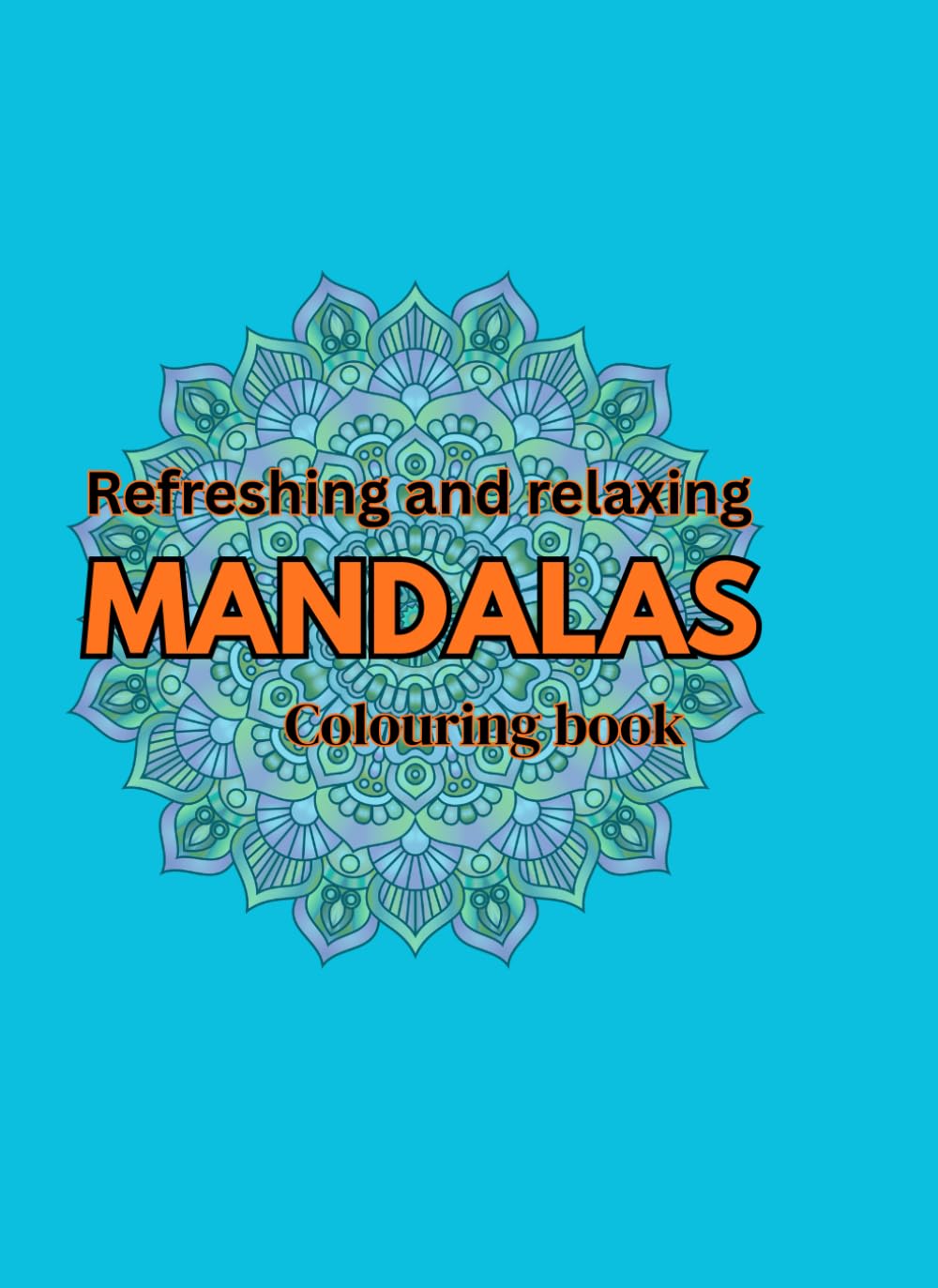 MINDFUL MANDALAS: Beautiful Mandala Art to relax the mind and soothe the soul, Keep your mind engaged.
