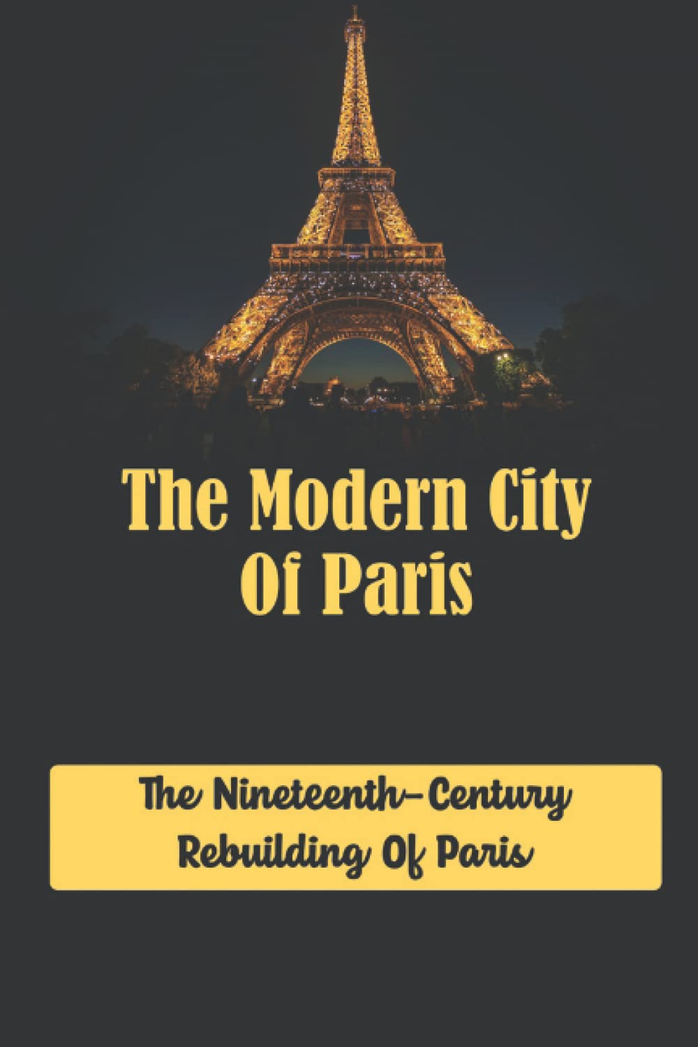 The Modern City of Paris un beau livre d'architecture pour votre salon